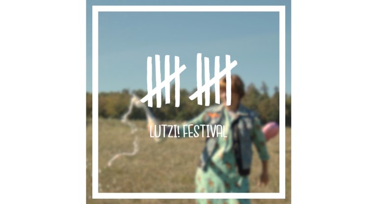 Ab geht die Lutzi! Festival - Und die Lutzi geht ab!