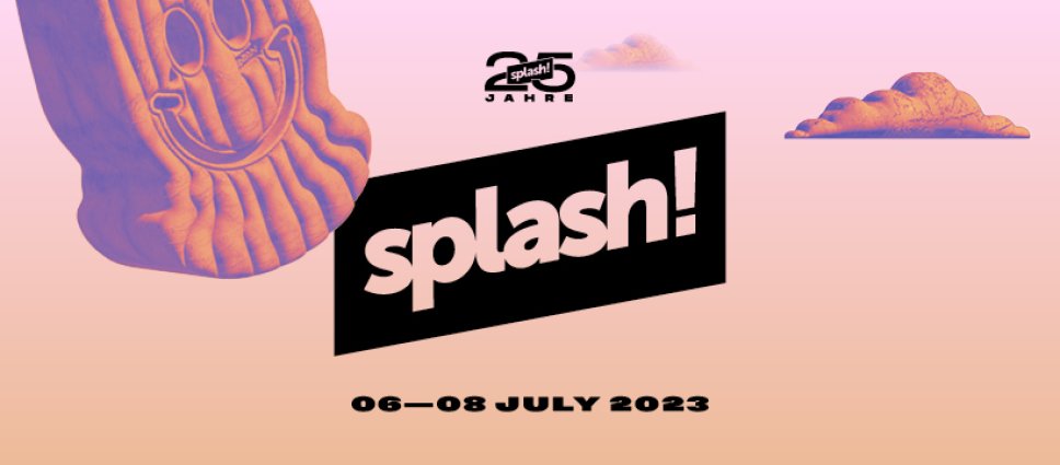 Splash Festival 2023 - Neues Datum für die Jubiläumsausgabe